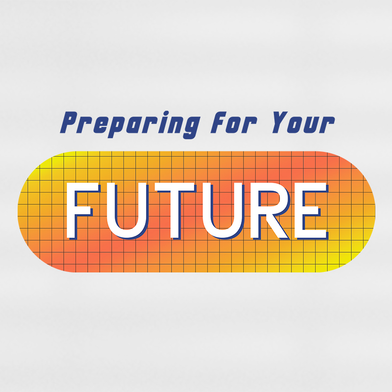Preparing for Your Future