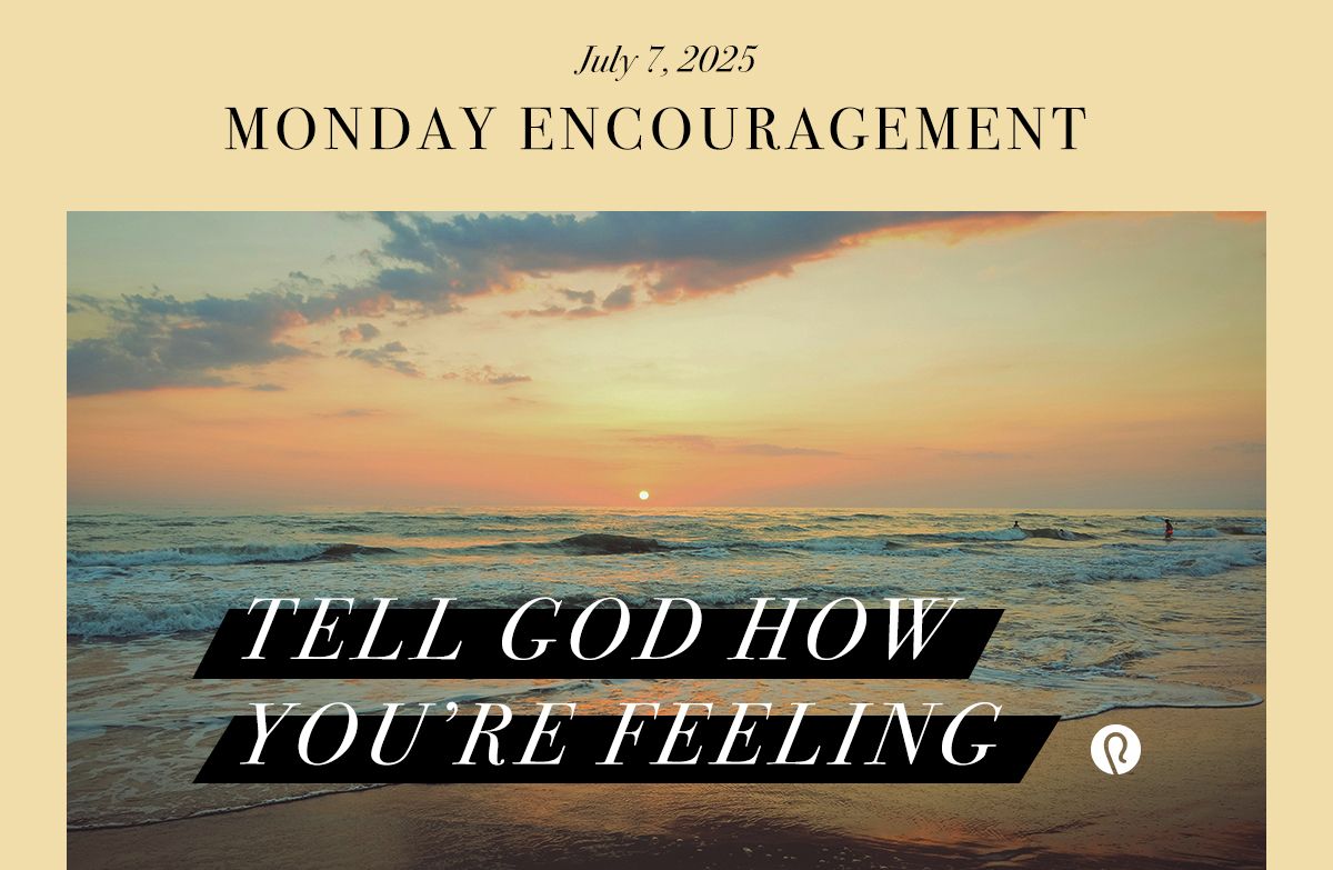Tell God How You’re Feeling