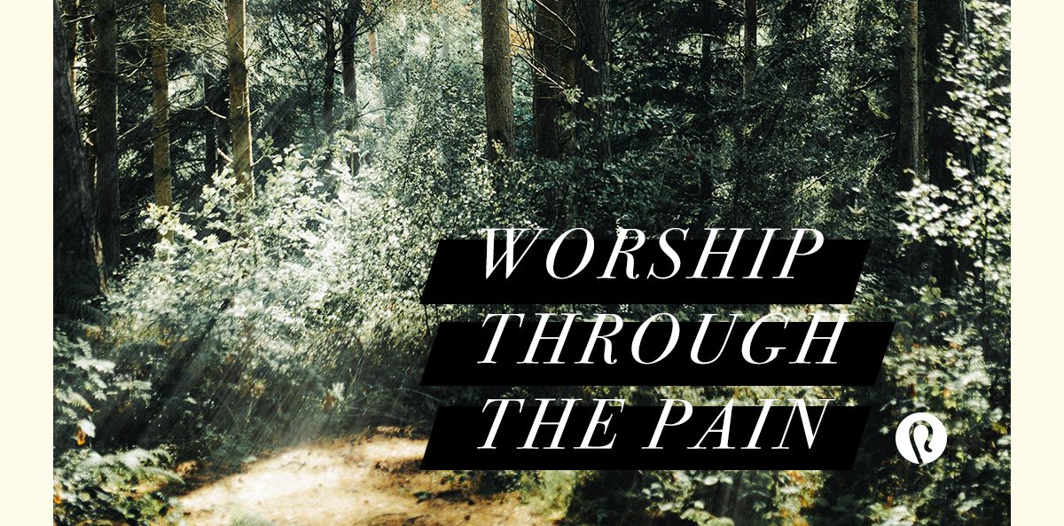 Five Ways to Worship When You’re Wounded
