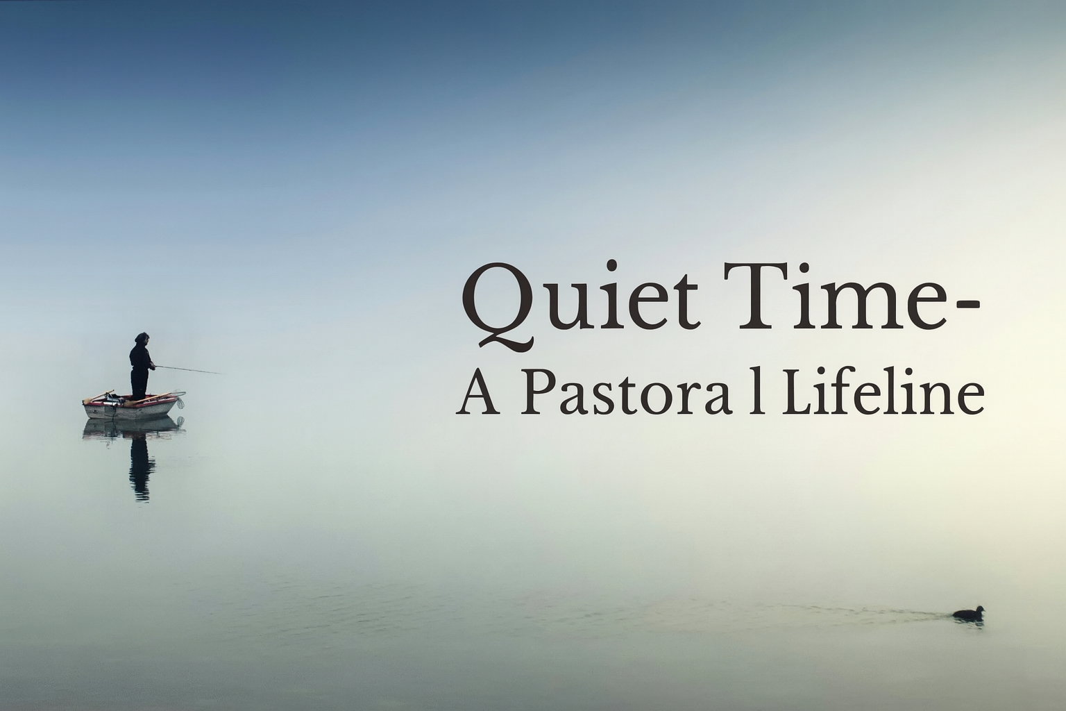 Why Your Quiet Time Is a Pastoral Lifeline